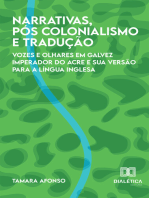 Narrativas, Pós colonialismo e Tradução: vozes e olhares em Galvez Imperador do Acre e sua versão para a língua inglesa