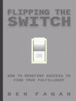 Flipping The Switch: How to Redefine Success to Find True Fulfillment