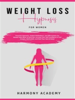 Weight Loss Hypnosis for Women: Powerful Hypnosis, Guided Meditations, and Affirmations for Women Who Want to Burn Fat, Increase Your SelfConfidence & Self-Esteem, Motivation, and Heal Your Soul & Body!