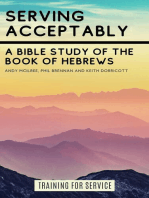 Serving Acceptably - A Bible Study of the Book of Hebrews: Training for Service