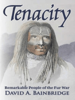 Tenacity: Remarkable People of the Fur War