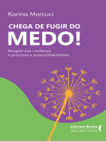 Chega de fugir do medo: Resgate sua confiança e promova autoconhecimento