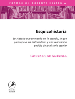 Esquizohistoria: La Historia que se enseña en la escuela, la que preocupa a los historiadores y una renovación posible de la historia escolar