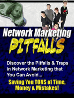 Network Marketing Pitfalls - Discover the Pitfalls & Traps in Network Marketing That You Can Avoid, Saving You Tons of Time, Money & Mistakes!