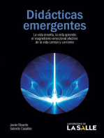 Didácticas emergentes: La vida enseña, la vida aprende. El magnetismo emocional afectivo de la vida común y corriente