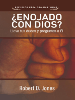 ¿Enojado con Dios?: Lleva tus dudas y preguntas a Él