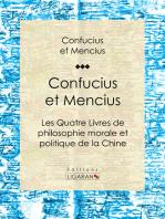 Confucius et Mencius: Les Quatre Livres de philosophie morale et politique de la Chine