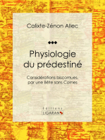 Physiologie du prédestiné: Considérations biscornues, par une bête sans cornes