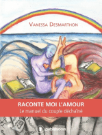 Raconte-moi l'amour: Le manuel du couple déchaîné