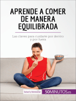 Aprende a comer de manera equilibrada: Las claves para cuidarte por dentro y por fuera