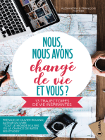 Nous, nous avons changé de vie, et vous ?: 13 trajectoires de vie inspirantes