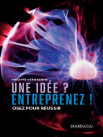 Une idée ? Entreprenez !: Osez pour réussir