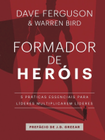 Formador de heróis: 5 práticas essenciais para líderes multiplicarem líderes