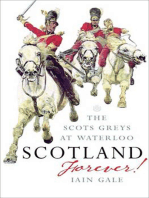 Scotland Forever: The Scots Greys at Waterloo