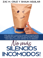 ¡No más silencios incómodos!: Cómo sentirte a gusto en cualquier situación social y comunicarte efectivamente con cualquier persona. Compilación 2 en 1 - Cómo conversar con cualquiera, Cómo Leer el Lenguaje Corporal de las Personas