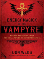 Energy Magick of the Vampyre: Secret Techniques for Personal Power and Manifestation