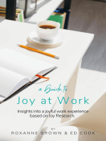 Joy at Work: Insights into a joyful work experience based on Joy Research.