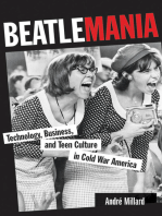 Beatlemania: Technology, Business, and Teen Culture in Cold War America