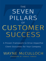 The Seven Pillars of Customer Success: A Proven Framework to Drive Impactful Client Outcomes for Your Company