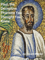 Paul, the Deceptive Pharisee You Thought You Knew