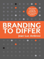 Branding to Differ: The Brand Building Handbook for Business Leaders.