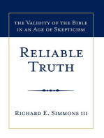 Reliable Truth: The Validity of the Bible in an Age of Skepticism