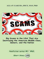 Big Scams in the USA That Are Destroying the American Middle Class, Seniors, and the Nation.: SHORT STORY # 59.  Nonfiction series #1 - # 60.