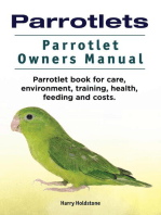 Parrotlets. Parrotlet Owners Manual. Parrotlet Book for Care, Environment, Training, Health, Feeding and Costs.