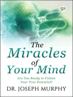 The Miracles of Your Mind: Are you ready to unlock your true potential?