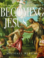 Becoming Jesus: The Making of a Prophet