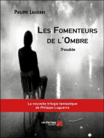 Les Fomenteurs de l'Ombre: Trouble