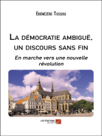 La démocratie ambiguë, un discours sans fin: En marche vers une nouvelle révolution