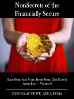 NonSecrets of the Financially Secure: Earn More, Save More, Invest More, Give More & Spend Less  - Volume 2