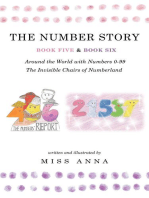 The Number Story 5 &The Number Story 6: Around the World with Numbers 0-99/The Invisible Chairs of Numberland