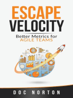 Escape Velocity: Better Metrics for Agile Teams