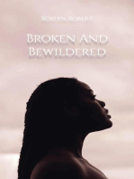 Broken and Bewildered