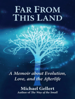 Far From This Land: A Memoir About Evolution, Love, and the Afterlife