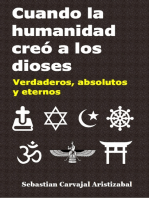 Cuando La Humanidad Creó a Los Dioses