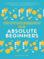 Cryptocurrency for Absolute Beginners: Learn the Basics & Start Making Money with Crypto Today