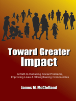 Toward Greater Impact: A Path to Reduce Social Problems, Improve Lives, and Strengthen Communities