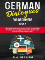 German Dialogues for Beginners Book 4: Over 100 Daily Used Phrases & Short Stories to Learn German in Your Car. Have Fun and Grow Your Vocabulary with Crazy Effective Language Learning Lessons: German for Adults, #4