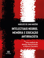 Intelectuais Negros, Memória e Educação Antirracista: uma leitura de Abdias Nascimento e Edison Carneiro