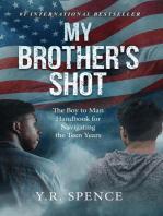 My Brother's Shot: The Boy to Man Handbook for Navigating the Teen Years