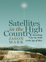 Satellites in the High Country: Searching for the Wild in the Age of Man