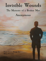 Invisible Wounds: The Memoirs of a Broken Man