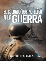 Novela EL SOLDADO QUE NO LLEGÓ A LA GUERRA