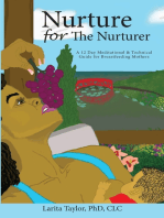 Nurture for the Nurturer: A 12 Day Meditational and Technical Guide for Breastfeeding Mothers