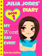 Julia Jones - My Worst Day Ever! - Book 1: Julia Jones' Diary, #1