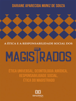 A ética e a responsabilidade social dos magistrados: ética universal, deontologia jurídica, responsabilidade social, ética do magistrado