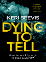 Dying to Tell: A Gripping Psychological Thriller That You Don't Want to Miss